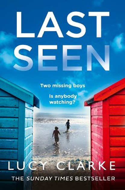 Last Seen, Lucy Clarke - Paperback - 9780007563388