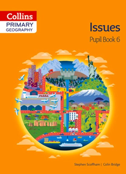 Collins Primary Geography Pupil Book 6, Stephen Scoffham ; Colin Bridge - Paperback - 9780007563623