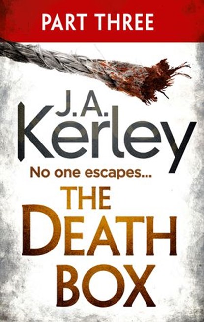 The Death Box: Part 3 of 3 (Chapters 28–52) (Carson Ryder, Book 10), J. A. Kerley - Ebook - 9780007564071