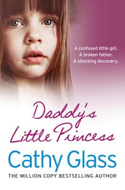 Daddy’s Little Princess, Cathy Glass - Paperback - 9780007569373