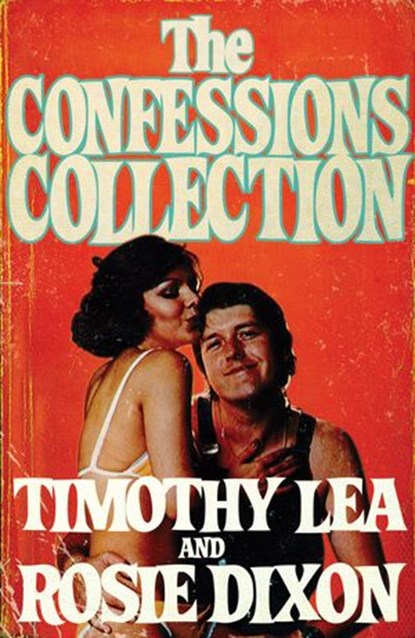 The Confessions Collection, Timothy Lea ; Rosie Dixon - Ebook - 9780007569809