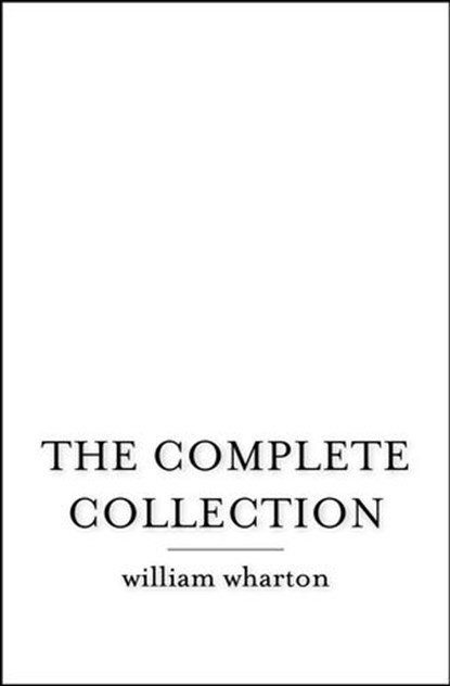 The Complete Collection, William Wharton - Ebook - 9780007569885