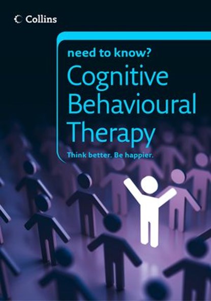 Cognitive Behavioural Therapy (Collins Need to Know?), Carolyn Boyes - Ebook - 9780007570010