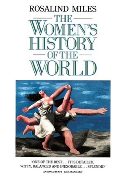 The Women’s History of the World, Rosalind Miles - Ebook - 9780007571970