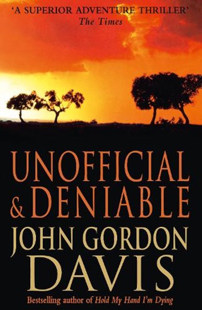 Unofficial and Deniable, John Gordon Davis - Paperback - 9780007574407