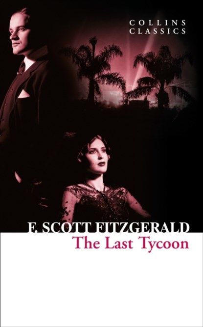 The Last Tycoon, F. Scott Fitzgerald - Paperback - 9780007574902