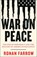 War on Peace, FARROW,  Ronan - Gebonden - 9780007575626