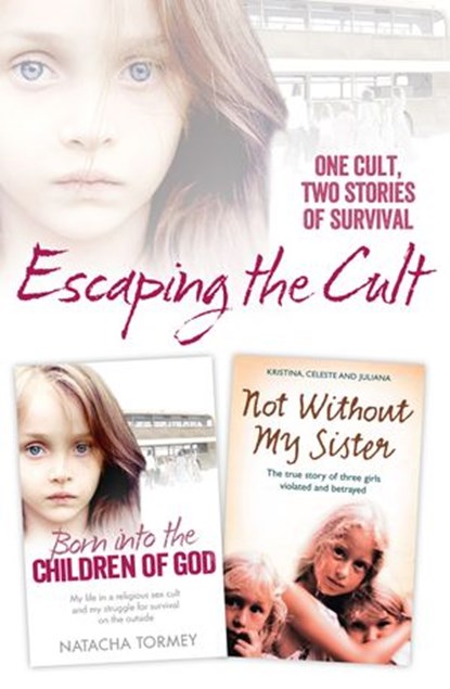 Escaping the Cult, Natacha Tormey ; Celeste Jones ; Kristina Jones ; Juliana Buhring - Ebook - 9780007577170