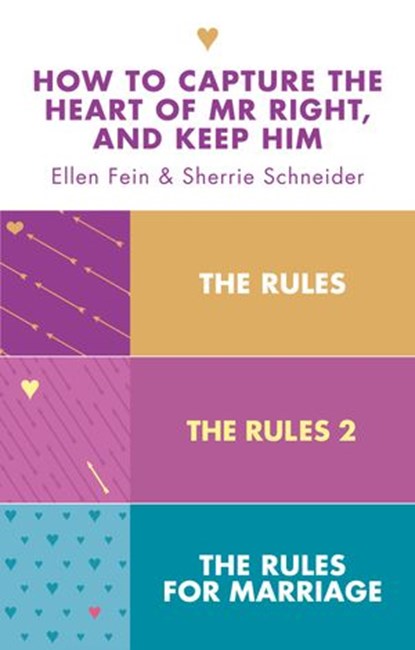 The Rules 3-in-1 Collection: The Rules, The Rules 2 and The Rules for Marriage, Ellen Fein ; Sherrie Schneider - Ebook - 9780007577743