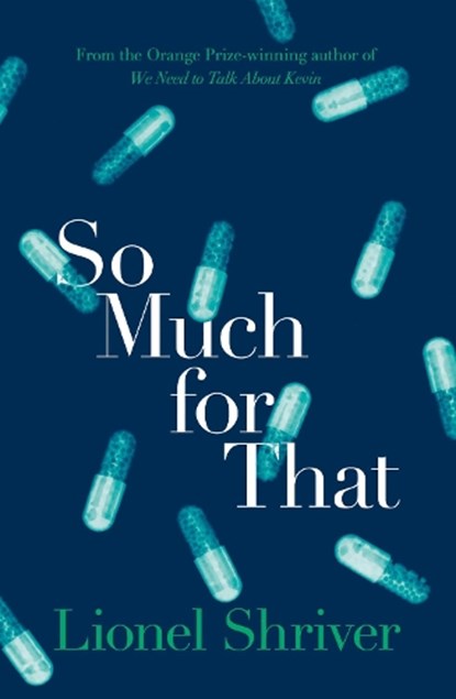 So Much for That, Lionel Shriver - Paperback - 9780007578061