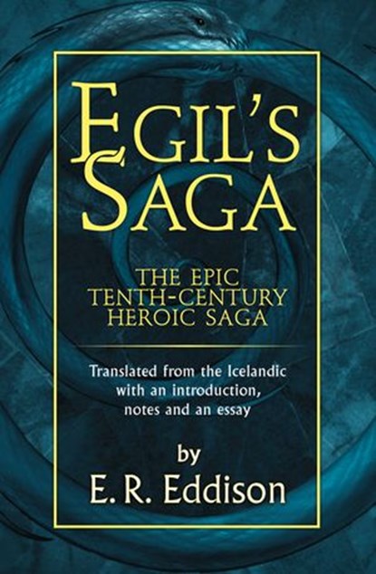 Egil’s Saga, E. R. Eddison - Ebook - 9780007578108