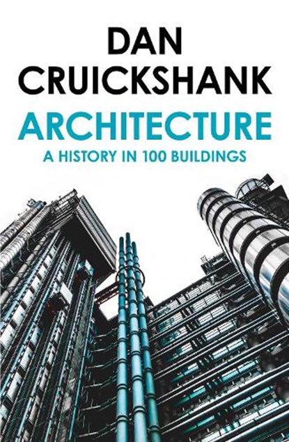 Architecture, Dan Cruickshank - Paperback - 9780007581085