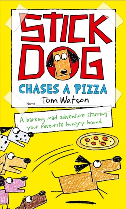 Stick Dog Chases a Pizza, Tom Watson - Paperback - 9780007581238