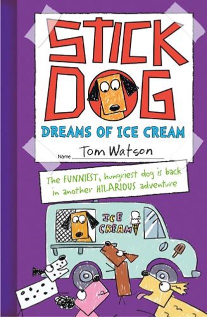 Stick Dog Dreams of Ice Cream, Tom Watson - Paperback - 9780007581252