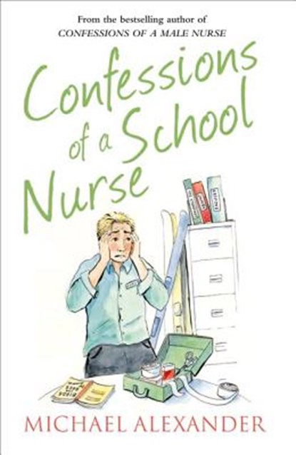 Confessions of a School Nurse, Michael Alexander - Paperback - 9780007586424