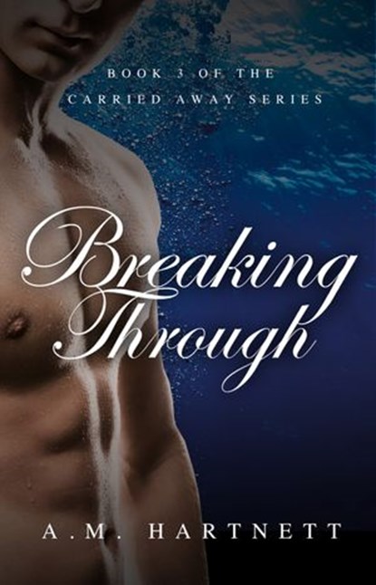 Breaking Through, AM Hartnett - Ebook - 9780007587858