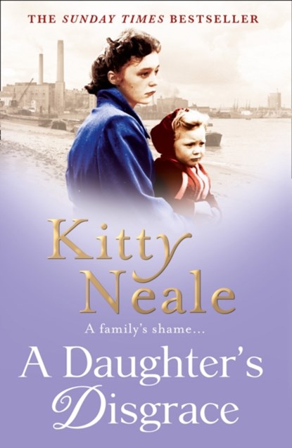 A Daughter’s Disgrace, Kitty Neale - Paperback - 9780007587933