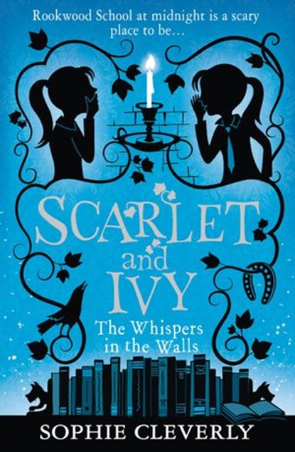 The Whispers in the Walls: A Scarlet and Ivy Mystery, Sophie Cleverly - Ebook - 9780007589210