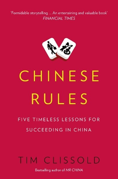 Chinese Rules, Tim Clissold - Paperback - 9780007590285