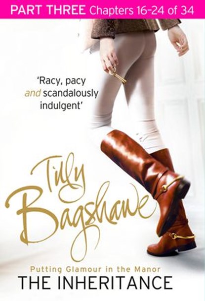 The Inheritance: Part Three, Chapters 16–24 of 34, Tilly Bagshawe - Ebook - 9780007595990