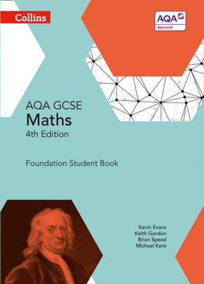 GCSE Maths AQA Foundation Student Book, Kevin Evans ; Keith Gordon ; Brian Speed ; Michael Kent - Paperback - 9780007597437