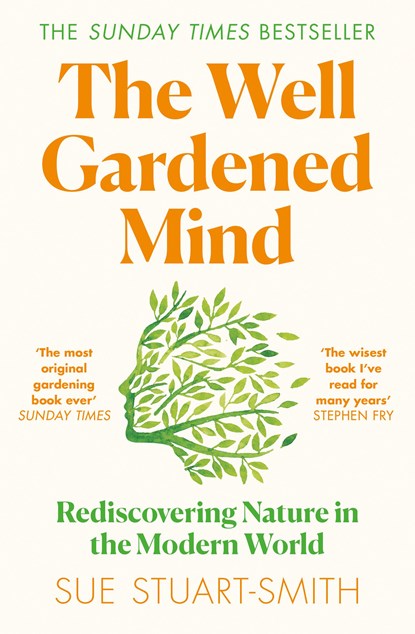 The Well Gardened Mind, Sue Stuart-Smith - Paperback - 9780008100735