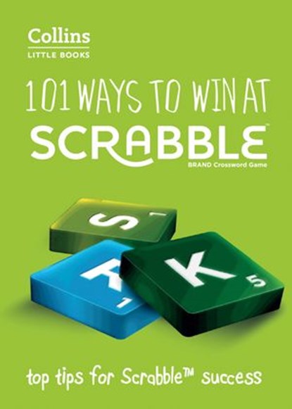 101 Ways to Win at SCRABBLE™: Top tips for SCRABBLE™ success (Collins Little Books), Barry Grossman ; Collins Scrabble - Ebook - 9780008104344