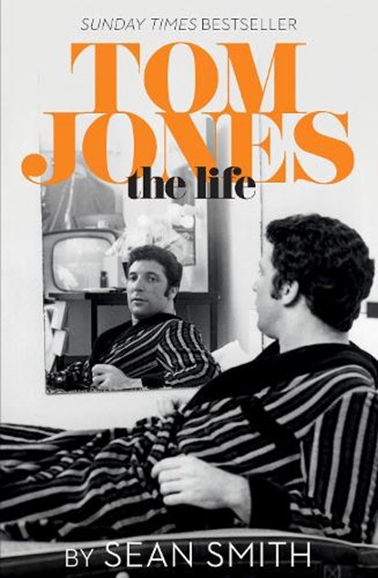 Tom jones: the life, sean smith - Paperback - 9780008104467
