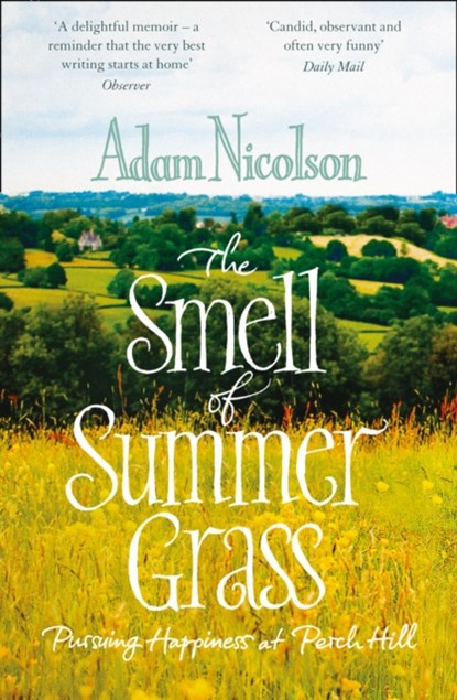 Smell of Summer Grass, Adam Nicolson - Paperback - 9780008104726