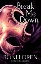 Break Me Down (A Novella) | Roni Loren | 