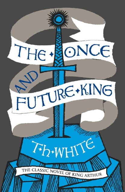 The Once and Future King, T. H. White - Paperback - 9780008108588