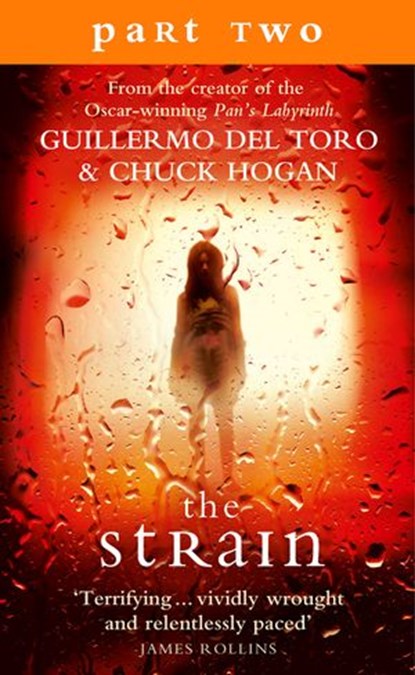 The Strain: Part 2, Sections 7 to 9 inclusive, Guillermo del Toro ; Chuck Hogan - Ebook - 9780008114831