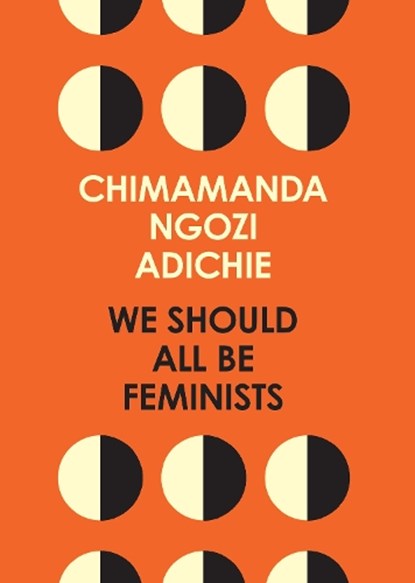 We Should All Be Feminists, Chimamanda Ngozi Adichie - Paperback - 9780008115272