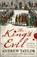 The King’s Evil, Andrew Taylor - Paperback - 9780008119195