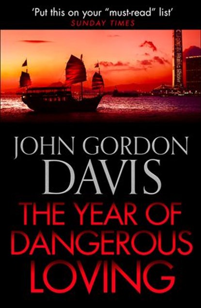 The Year of Dangerous Loving, John Gordon Davis - Ebook - 9780008119331