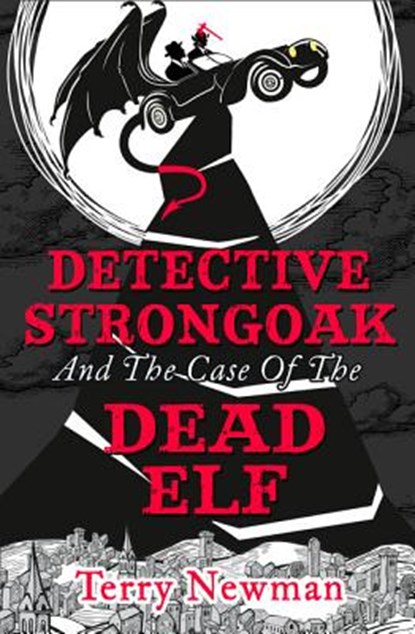 Detective Strongoak and the Case of the Dead Elf, Terry Newman - Paperback - 9780008120665