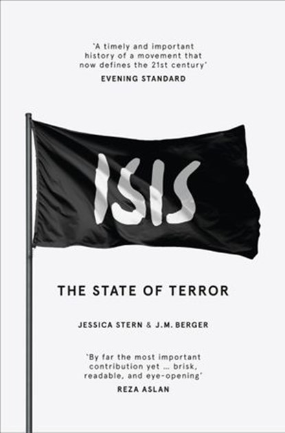 ISIS: The State of Terror, Jessica Stern ; J. M. Berger - Ebook - 9780008120948