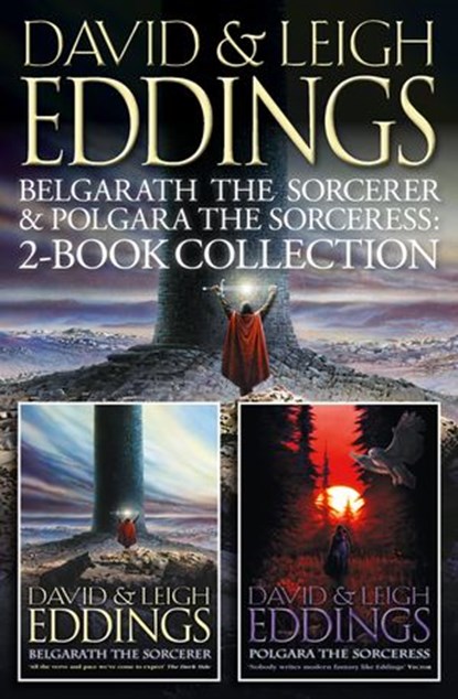 Belgarath the Sorcerer and Polgara the Sorceress: 2-Book Collection, David Eddings ; Leigh Eddings - Ebook - 9780008121761