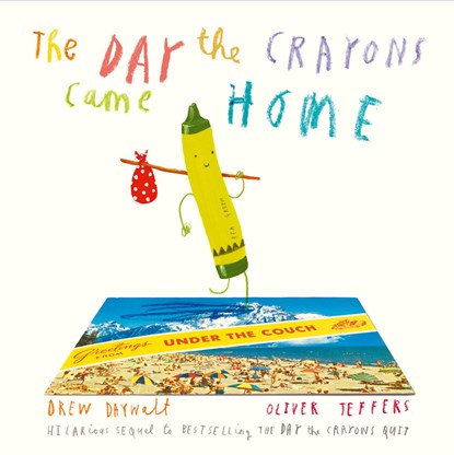 The Day The Crayons Came Home, Drew Daywalt - Paperback - 9780008124441