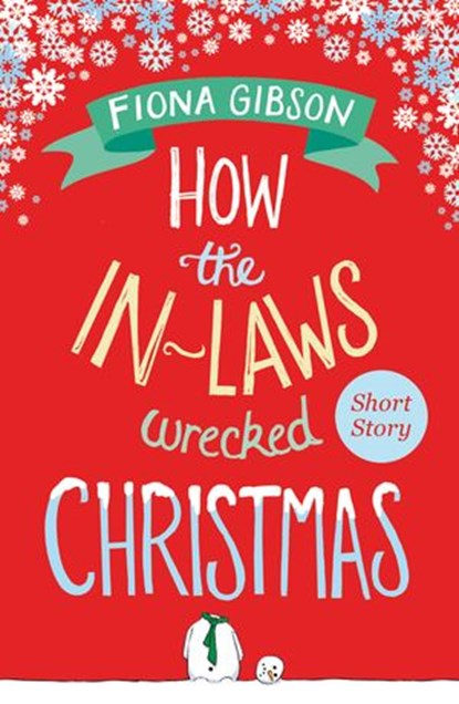 How the In-Laws Wrecked Christmas, Fiona Gibson - Ebook - 9780008124717