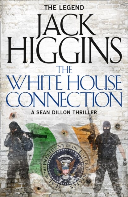 The White House Connection, Jack Higgins - Paperback - 9780008124854