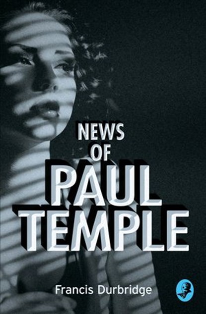 News of Paul Temple, Francis Durbridge - Ebook - 9780008125615