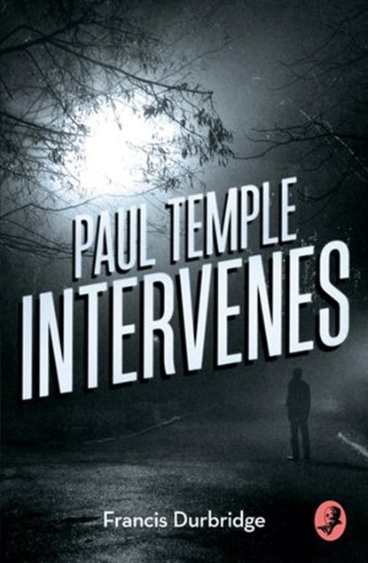 Paul Temple Intervenes, Francis Durbridge - Ebook - 9780008125639