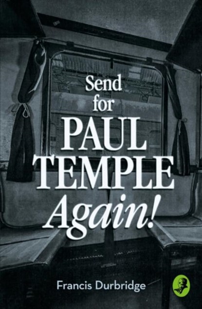 Send for Paul Temple Again!, Francis Durbridge - Paperback - 9780008125646