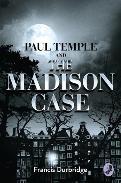 Paul Temple and the Madison Case, DURBRIDGE,  Francis - Paperback - 9780008125783