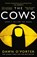 The Cows, Dawn O’Porter - Paperback - 9780008126063