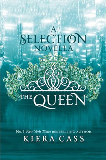 The Queen (The Selection), Kiera Cass - Ebook - 9780008129774