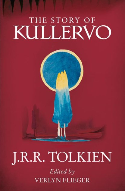 The Story of Kullervo, J. R. R. Tolkien - Paperback - 9780008131388