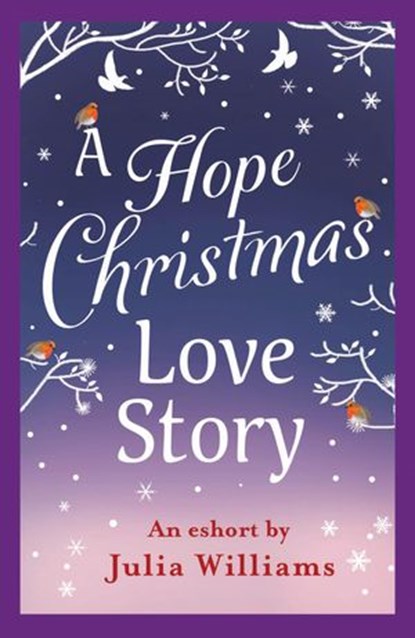 A Hope Christmas Love Story, Julia Williams - Ebook - 9780008131951