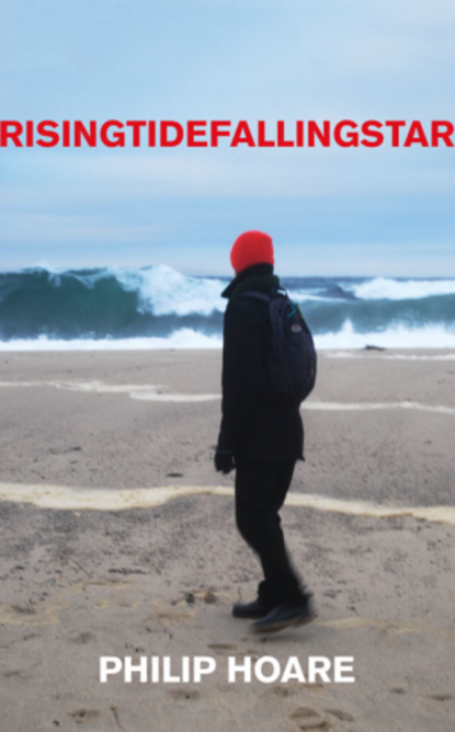 RISINGTIDEFALLINGSTAR, Philip Hoare - Gebonden - 9780008133665
